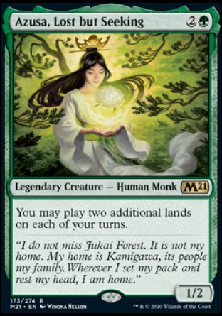 '-Azusa, Lost but Seeking
Legendary Creature â€” Human Monk
You may play two additional lands on each of your turns.
1/2