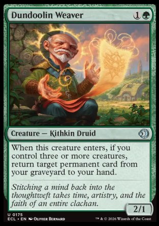 Dundoolin Weaver
Creature â€” Kithkin Druid
When this creature enters, if you control three or more creatures, return target permanent card from your graveyard to your hand.
2/1