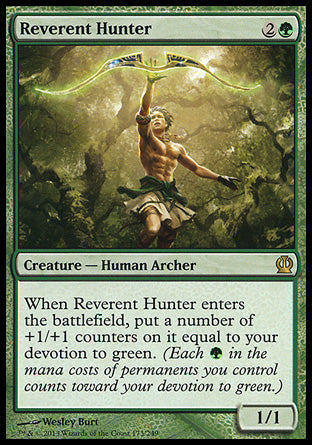 '-Reverent Hunter
Creature â€” Human Archer
When this creature enters, put a number of +1/+1 counters on it equal to your devotion to green.
1/1