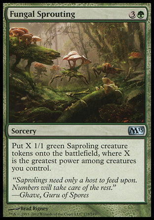'-Fungal Sprouting
Sorcery
Create X 1/1 green Saproling creature tokens, where X is the greatest power among creatures you control.