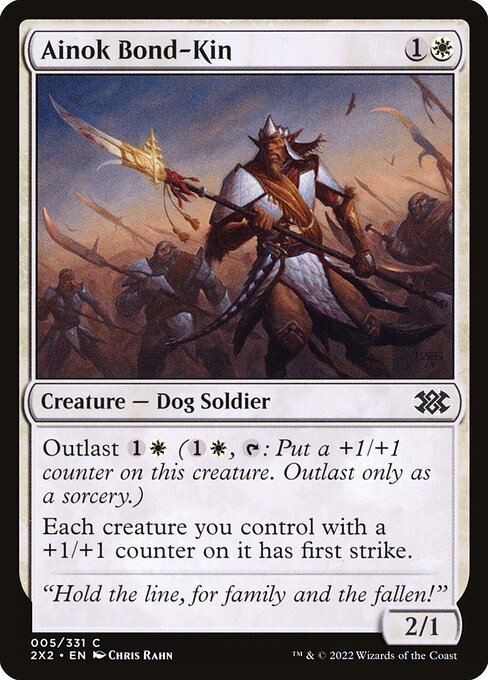 Ainok Bond-Kin
Creature — Dog Soldier
Outlast {1}{W} ({1}{W}, {T}: Put a +1/+1 counter on this creature. Outlast only as a sorcery.)
Each creature you control with a +1/+1 counter on it has first strike.
2/1