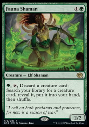 Fauna Shaman
Creature — Elf Shaman
%G, %T, Discard a creature card: Search your library for a creature card, reveal it, put it into your hand, then shuffle.
2/2