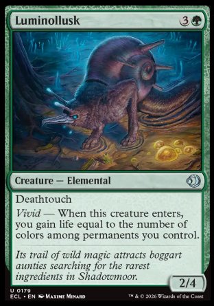 Luminollusk
Creature â€” Elemental
Deathtouch
Vivid â€” When this creature enters, you gain life equal to the number of colors among permanents you control.
2/4