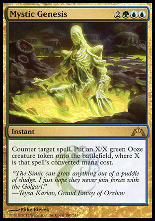 Mystic Genesis
Instant
Counter target spell. Create an X/X green Ooze creature token, where X is that spell's mana value.