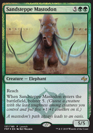 Sandsteppe Mastodon
Creature — Elephant
Reach
When this creature enters, bolster 5.
5/5