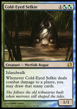 Cold-Eyed Selkie
Creature — Merfolk Rogue
Islandwalk
Whenever this creature deals combat damage to a player, you may draw that many cards.
1/1