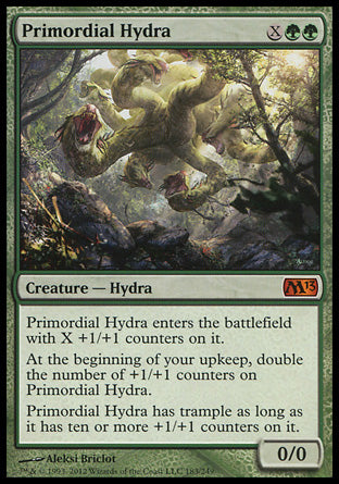 '-Primordial Hydra
Creature â€” Hydra
This creature enters with X +1/+1 counters on it.
At the beginning of your upkeep, double the number of +1/+1 counters on this creature.
This creature has trample as long as it has ten or more +1/+1 counters on it.
0/0