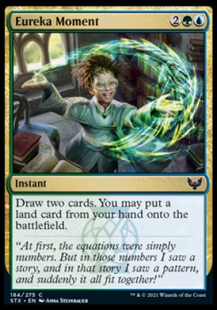 Eureka Moment
Instant
Draw two cards. You may put a land card from your hand onto the battlefield.