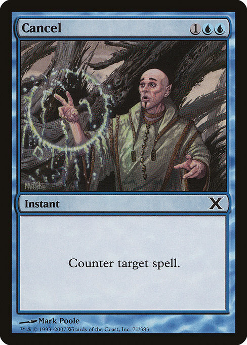 Cancel
Instant
Counter target spell.