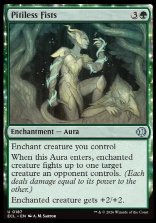 Pitiless Fists
Enchantment â€” Aura
Enchant creature you control
When this Aura enters, enchanted creature fights up to one target creature an opponent controls.
Enchanted creature gets +2/+2.