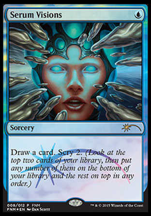 '-Serum Visions
Sorcery
Draw a card. Scry 2.