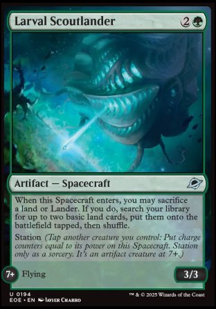 Larval Scoutlander
Artifact — Spacecraft
When this Spacecraft enters, you may sacrifice a land or Lander. If you do, search your library for up to two basic land cards, put them onto the battlefield tapped, then shuffle.
Station (Tap another creature you control: Put charge counters equal to its power on this Spacecraft. Station only as a sorcery. It's an artifact creature at 7+.)
7+: Flying
3/3