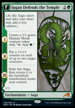 '-Jugan Defends the Temple
Enchantment â€” Saga
(As this Saga enters and after your draw step, add a lore counter.)
*S1 Create a 1/1 green Human Monk creature token with "%T: Add %G."
*S2 Put a +1/+1 counter on each of up to two target creatures.
*S3 Exile this Saga, then return it to the battlefield flipped under your control.
Remnant of the Rising Star
 Enchantment Creature  Dragon Spirit
Flying
2/2