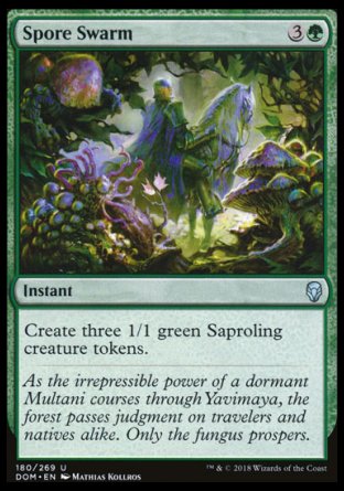 '-Spore Swarm
Instant
Create three 1/1 green Saproling creature tokens.