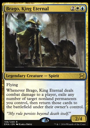 '-Brago, King Eternal
Legendary Creature â€” Spirit Noble
Flying
Whenever Brago deals combat damage to a player, exile any number of target nonland permanents you control, then return those cards to the battlefield under their owner's control.
2/4