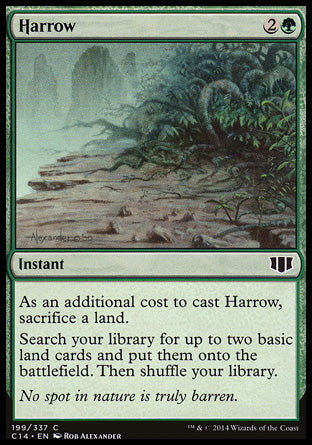 Harrow
Instant
As an additional cost to cast this spell, sacrifice a land.
Search your library for up to two basic land cards, put them onto the battlefield, then shuffle.
