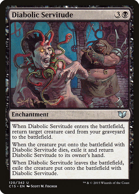 Diabolic Servitude
Enchantment
When this enchantment enters, return target creature card from your graveyard to the battlefield.
When the creature put onto the battlefield with this enchantment dies, exile it and return this enchantment to its owner's hand.
When this enchantment leaves the battlefield, exile the creature put onto the battlefield with this enchantment.