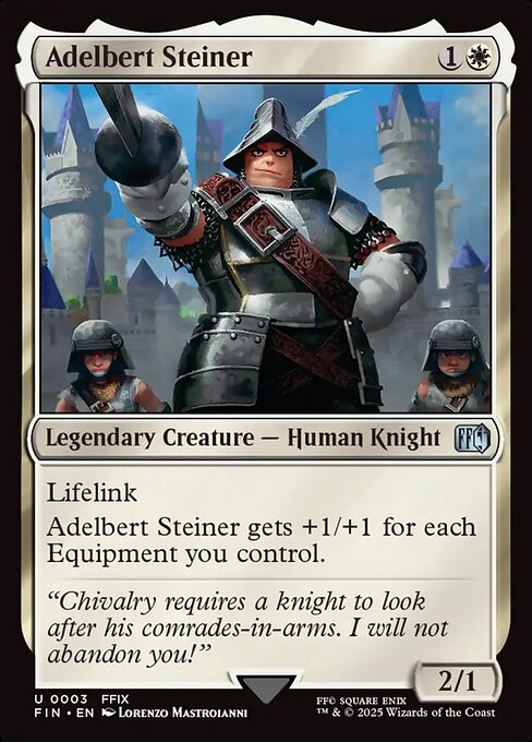Adelbert Steiner
Legendary Creature — Human Knight
Lifelink
Adelbert Steiner gets +1/+1 for each Equipment you control.
2/1