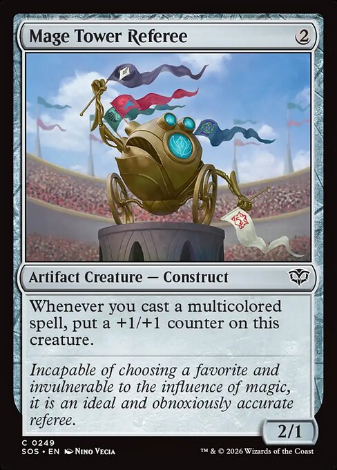 Mage Tower Referee
Artifact Creature — Construct
Whenever you cast a multicolored spell, put a +1/+1 counter on this creature.
2/1