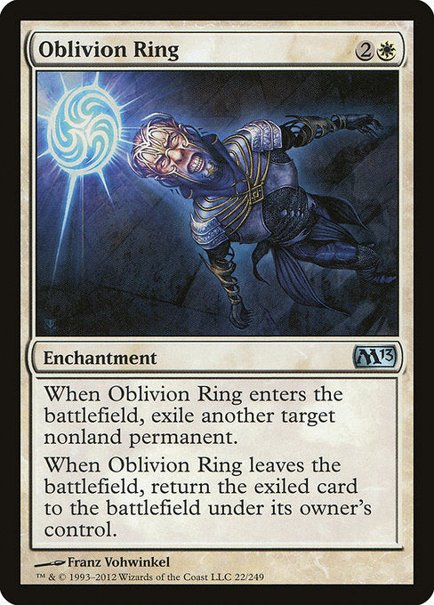 Oblivion Ring
Enchantment
When this enchantment enters, exile another target nonland permanent.
When this enchantment leaves the battlefield, return the exiled card to the battlefield under its owner's control.