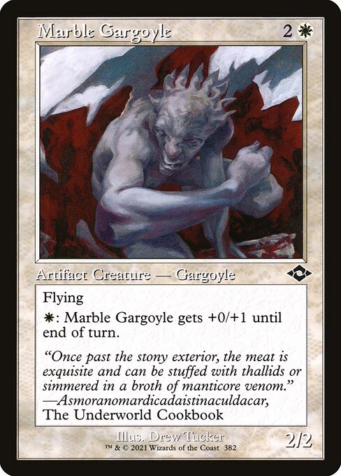 Marble Gargoyle
Artifact Creature — Gargoyle
Flying
{W}: This creature gets +0/+1 until end of turn.
2/2