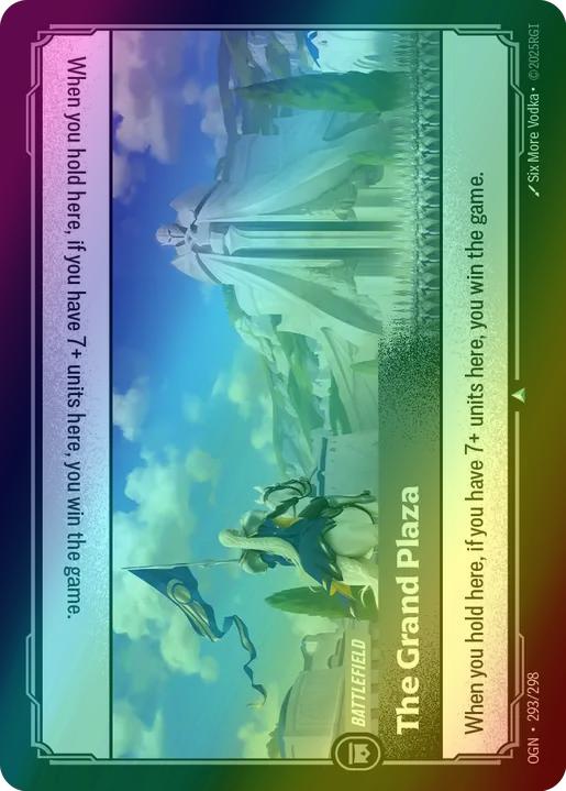 The Grand Plaza
Alternate Art Qualifier: Default Art
Set: Origins
Finish: Foil
Rarity: Uncommon
Card Text: When you hold here, if you have 7+ units here, you win the game.