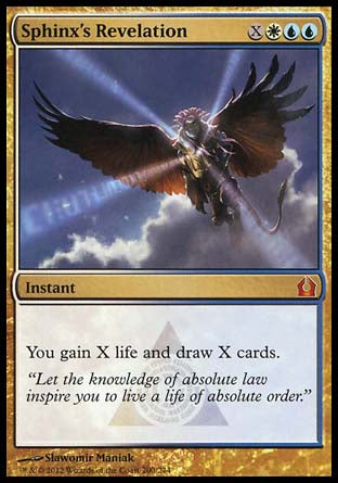 '-Sphinx's Revelation
Instant
You gain X life and draw X cards.