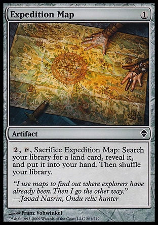 '-Expedition Map
Artifact
%2, %T, Sacrifice this artifact: Search your library for a land card, reveal it, put it into your hand, then shuffle.