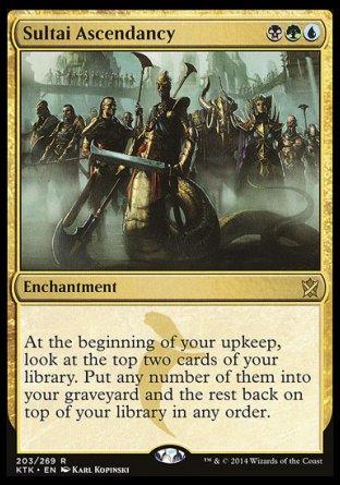 Sultai Ascendancy
Enchantment
At the beginning of your upkeep, surveil 2.