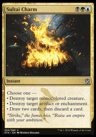 Sultai Charm
Instant
Choose one —
• Destroy target monocolored creature.
• Destroy target artifact or enchantment.
• Draw two cards, then discard a card.