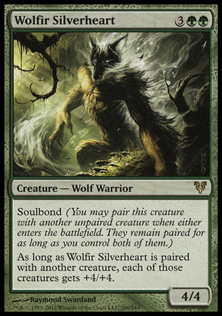 Wolfir Silverheart
Creature — Wolf Warrior
Soulbond
As long as this creature is paired with another creature, each of those creatures gets +4/+4.
4/4