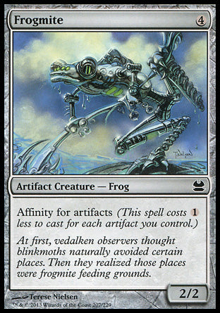 '-Frogmite
Artifact Creature â€” Frog
Affinity for artifacts
2/2