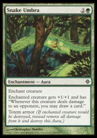 '-Snake Umbra
Enchantment â€” Aura
Enchant creature
Enchanted creature gets +1/+1 and has "Whenever this creature deals damage to an opponent, you may draw a card."
Umbra armor