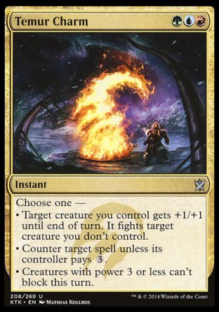 Temur Charm
Instant
Choose one —
• Target creature you control gets +1/+1 until end of turn. It fights target creature you don't control.
• Counter target spell unless its controller pays %3.
• Creatures with power 3 or less can't block this turn.