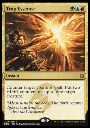 Trap Essence
Instant
Counter target creature spell. Put two +1/+1 counters on up to one target creature.