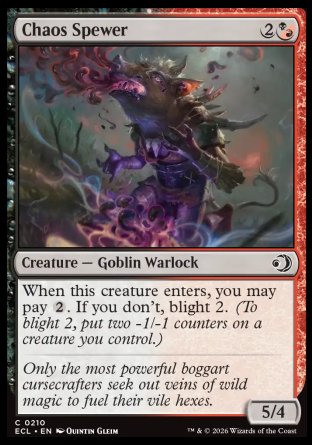 Chaos Spewer
Creature â€” Goblin Warlock
When this creature enters, you may pay %2. If you don't, blight 2.
5/4