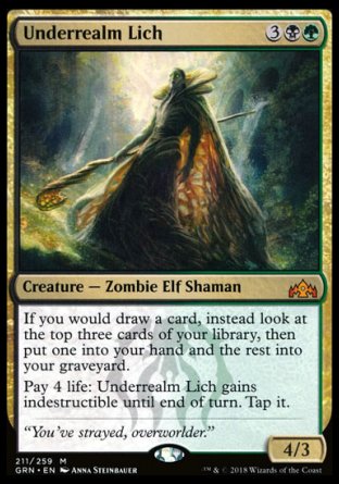 '-Underrealm Lich
Creature â€” Zombie Elf Shaman
If you would draw a card, instead look at the top three cards of your library, then put one into your hand and the rest into your graveyard.
Pay 4 life: This creature gains indestructible until end of turn. Tap it.
4/3