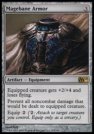 '-Magebane Armor
Artifact â€” Equipment
Equipped creature gets +2/+4 and loses flying.
Prevent all noncombat damage that would be dealt to equipped creature.
Equip %2