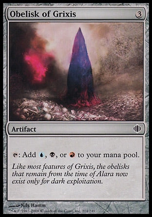 Obelisk of Grixis
Artifact
%T: Add %U, %B, or %R.