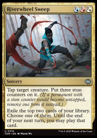 Riverwheel Sweep
Sorcery
Tap target creature. Put three stun counters on it.
Exile the top two cards of your library. Choose one of them. Until the end of your next turn, you may play that card.