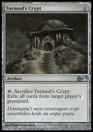Tormod's Crypt
Artifact
%T, Sacrifice this artifact: Exile target player's graveyard.