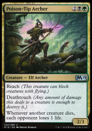 '-Poison-Tip Archer
Creature â€” Elf Archer
Reach
Deathtouch
Whenever another creature dies, each opponent loses 1 life.
2/3