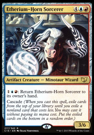 Etherium-Horn Sorcerer
Artifact Creature — Minotaur Wizard
%1%U%R: Return this creature to its owner's hand.
Cascade
3/6