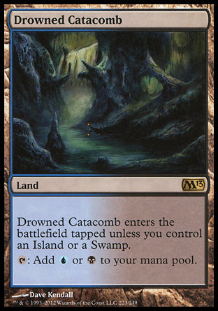 '-Drowned Catacomb
Land
This land enters tapped unless you control an Island or a Swamp.
%T: Add %U or %B.