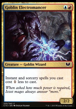 Goblin Electromancer
Creature — Goblin Wizard
Instant and sorcery spells you cast cost %1 less to cast.
2/2