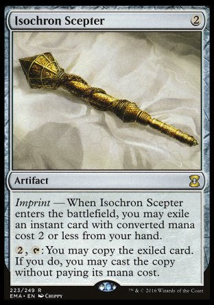 '-Isochron Scepter
Artifact
Imprint â€” When this artifact enters, you may exile an instant card with mana value 2 or less from your hand.
%2, %T: You may copy the exiled card. If you do, you may cast the copy without paying its mana cost.