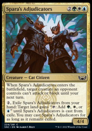 Spara's Adjudicators
Creature — Cat Citizen
When this creature enters, target creature an opponent controls can't attack or block until your next turn.
%2, Exile this card from your hand: Target land gains "%T: Add %G, %W, or %U" until this card is cast from exile. You may cast this card for as long as it remains exiled.
4/4