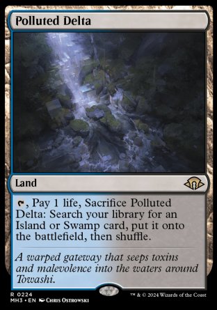 '-Polluted Delta
Land
%T, Pay 1 life, Sacrifice this land: Search your library for an Island or Swamp card, put it onto the battlefield, then shuffle.