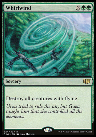 Whirlwind
Sorcery
Destroy all creatures with flying.