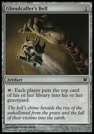 Ghoulcaller's Bell
Artifact
%T: Each player mills a card.